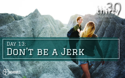 Day 13 – Don’t Be a Jerk
