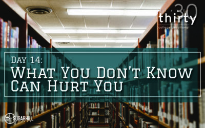 Day 14 – What You Don’t Know Can Hurt You