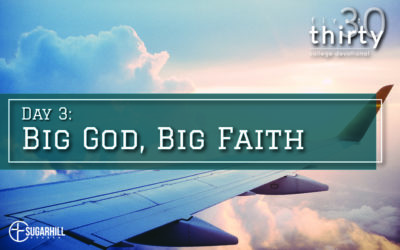 Day 3 – Big God, Big Faith!