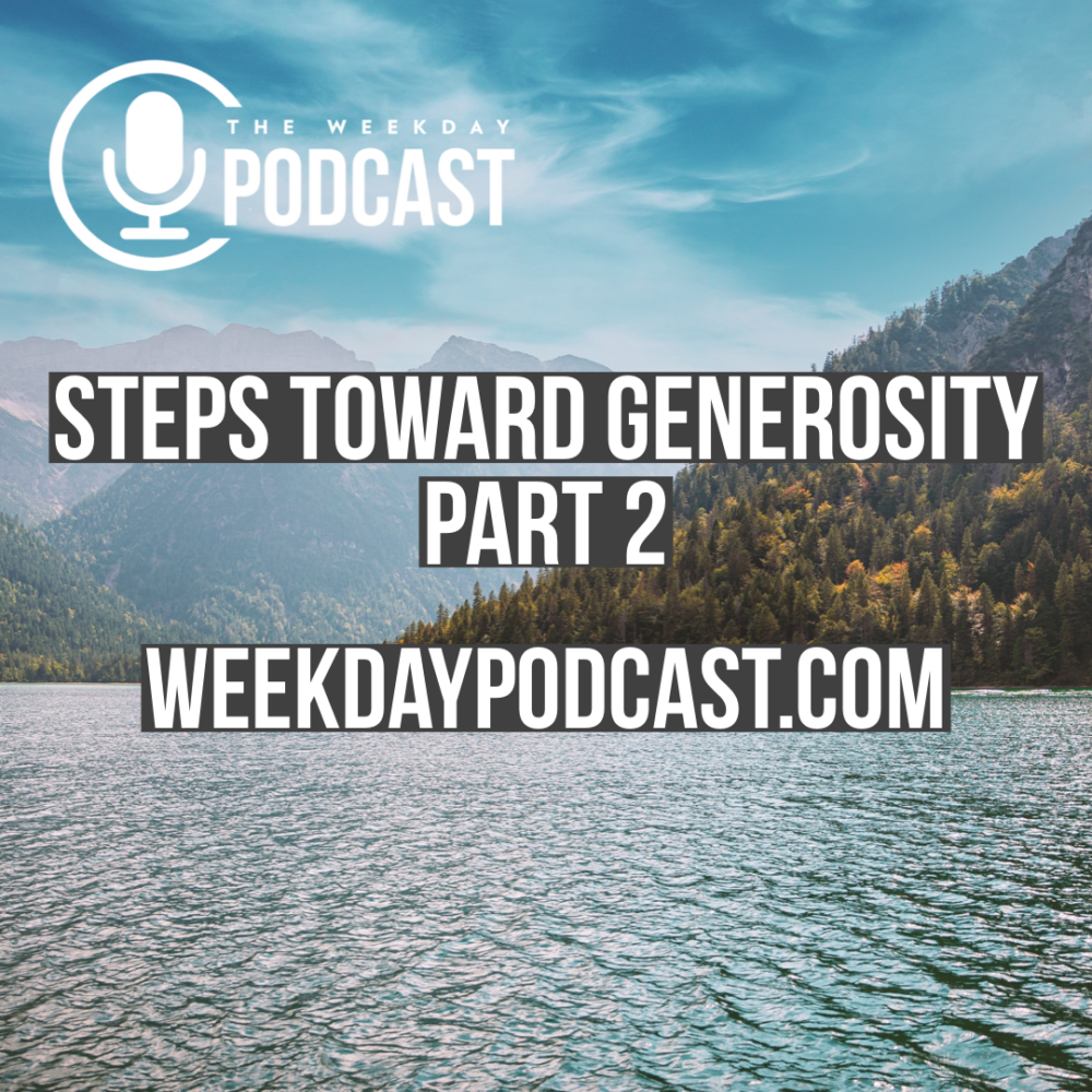 Steps Toward Generosity: Part 2