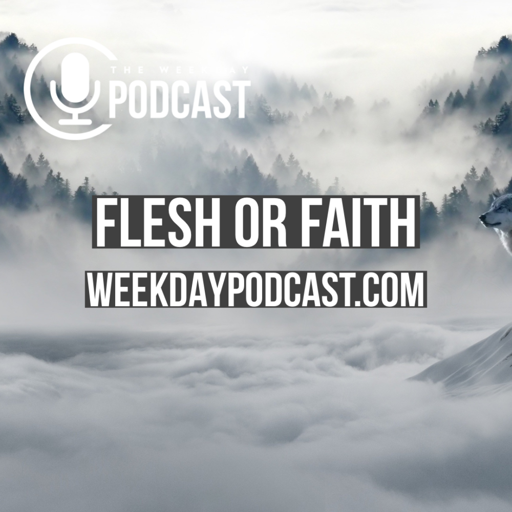 Flesh or Faith