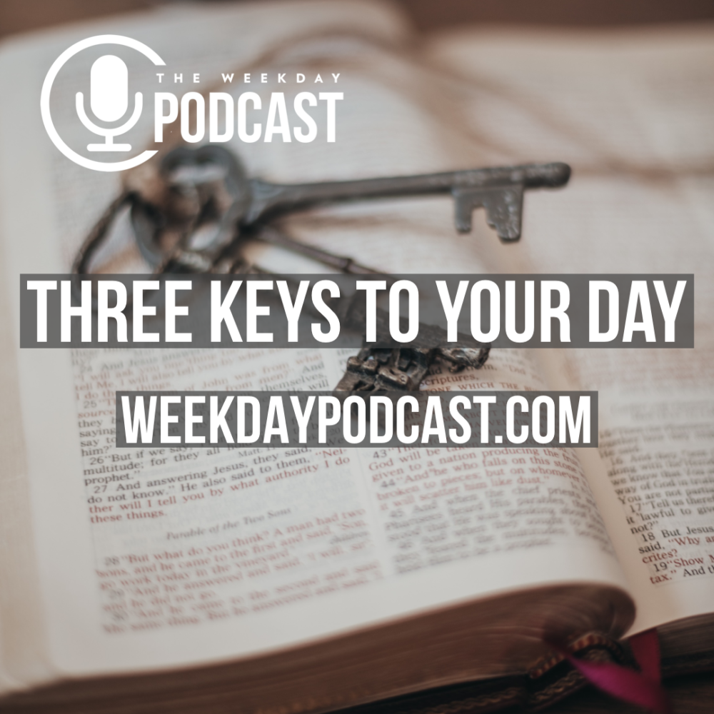 Three Keys to Your Day