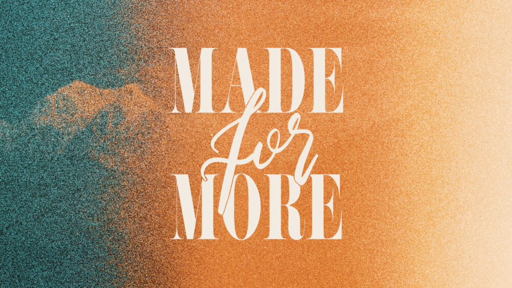 Made for More: Week 1 Image