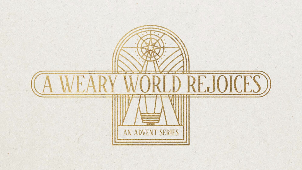 A Weary World Rejoices: Week 3 Image
