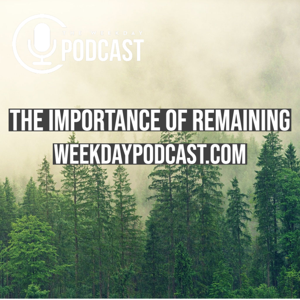 The Importance of Remaining