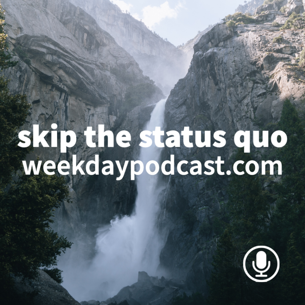 Skip the Status Quo