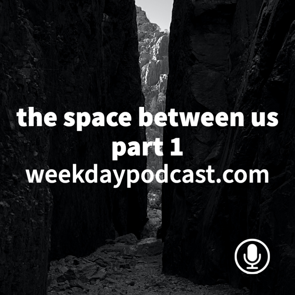 The Space Between Us: Part 1