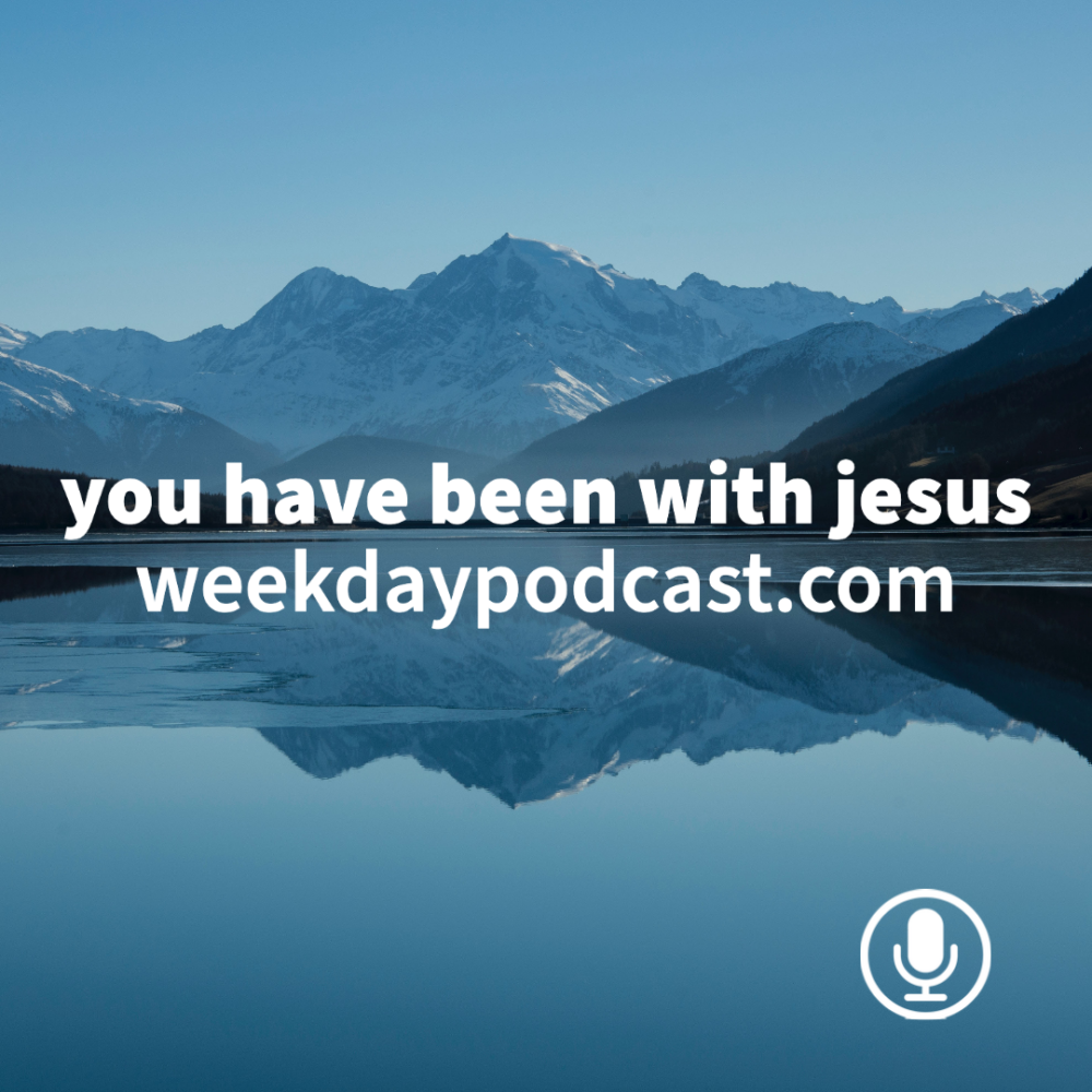 You Have Been with Jesus