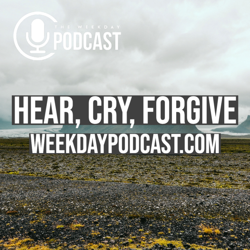 Hear, Cry, Forgive